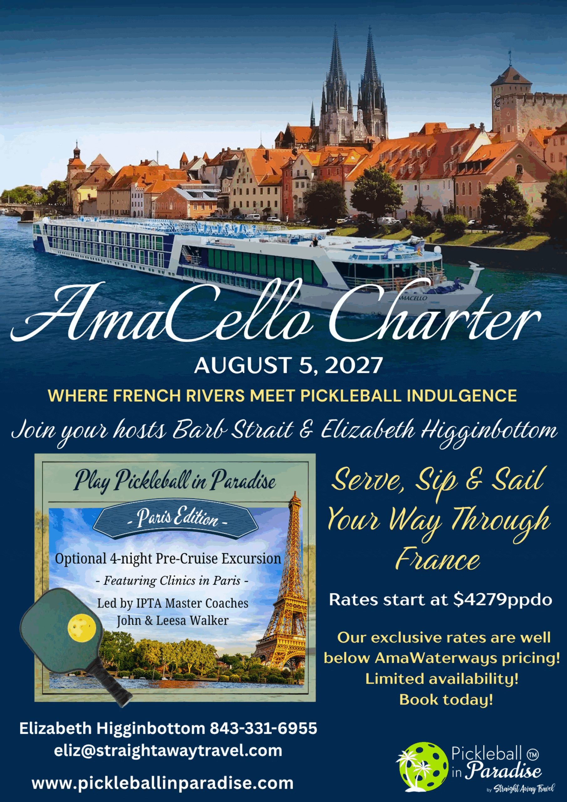 A promotional flyer for a Straight Away Travel event features a large river cruise ship sailing past a historic European town with a towering cathedral. The text on the dark blue poster details an "AmaCello Charter" scheduled for August 5, 2027, with the tagline "Where French Rivers Meet Pickleball Indulgence." Hosted by Barb Strait & Elizabeth Higginbottom, the flyer includes a smaller inset image of the Eiffel Tower labeled "Play Pickleball in Paradise - Paris Edition," along with pricing, contact information, and logos for Pickleball in Paradise.